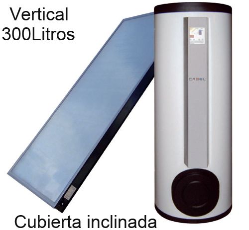 PLACA SOLAR TERMICA VERTICAL PARA CUBIERTA INCLINADA PARA ACS MARCA DRAIN CABEL (ACV) CON UN ACUMULADOR DE 300 LITROS